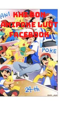 Khi bọn Anipoke lướt Facebook