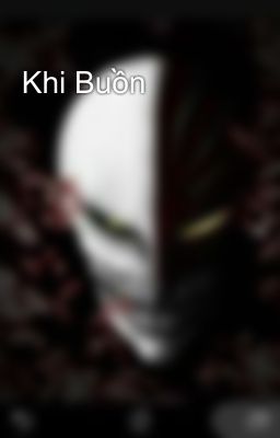 Khi Buồn