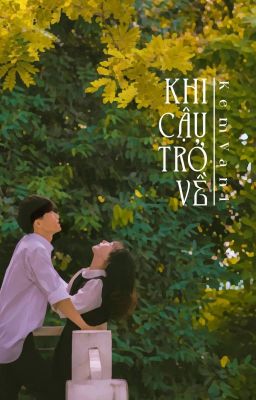 Khi Cậu Trở Về (Full) 