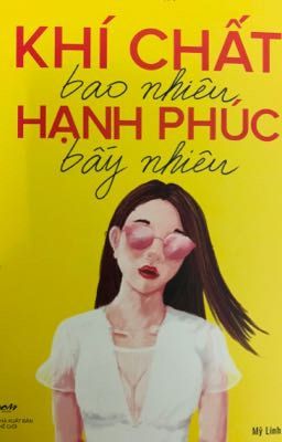 KHÍ CHẤT BAO NHIÊU HẠNH PHÚC BẤY NHIÊU