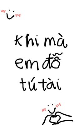 Khi Mà Em Đỗ Tú Tài