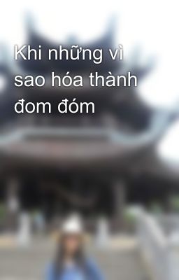 Khi những vì sao hóa thành đom đóm