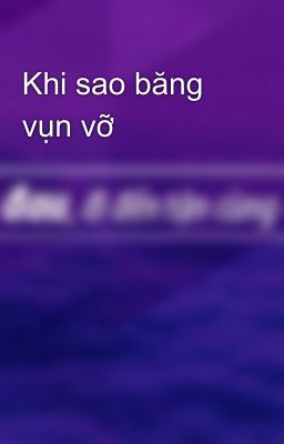 Khi sao băng vụn vỡ