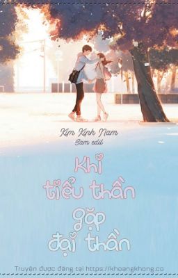 Khi tiểu thần gặp đại thần - Kim Kinh Nam