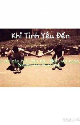 Khi Tình Yêu Đến