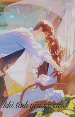 KHI TÌNH YÊU GÕ CỬA