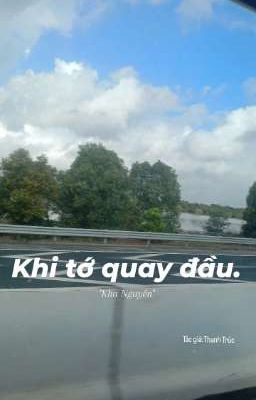 Khi tớ quay đầu 