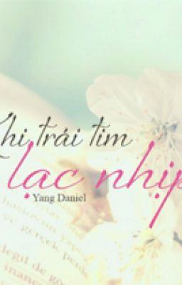 Khi trái tim lạc nhịp