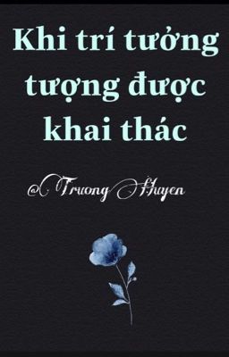 Khi trí tưởng tượng được khai thác