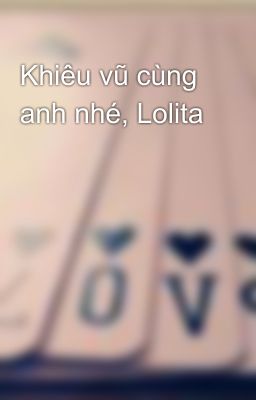 Khiêu vũ cùng anh nhé, Lolita