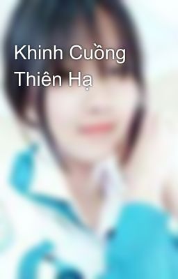 Khinh Cuồng Thiên Hạ