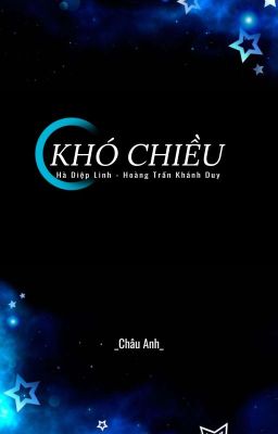 KHÓ CHIỀU