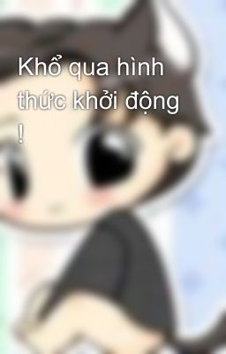 Khổ qua hình thức khởi động !
