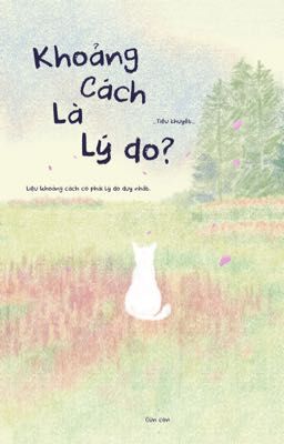 Khoảng cách là lý do?