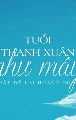 -Khoảng lặng của thanh xuân!!