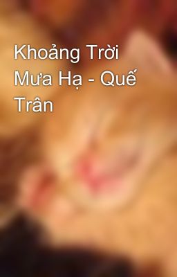 Khoảng Trời Mưa Hạ - Quế Trân