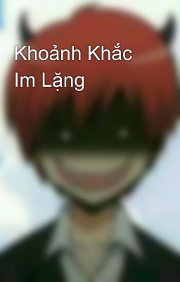 Khoảnh Khắc Im Lặng