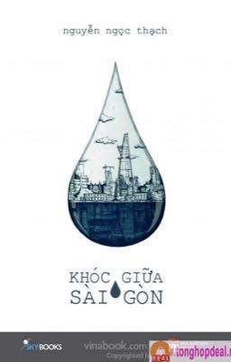 KHÓC GIỮA SÀI GÒN