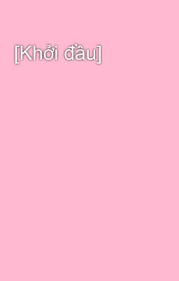 [Khởi đầu]