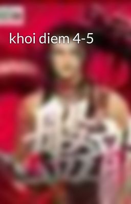 khoi diem 4-5