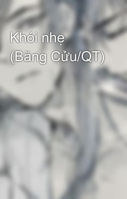 Khói nhẹ (Băng Cửu/QT)