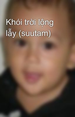 Khói trời lộng lẫy (suutam)