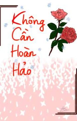 Không Cần Hoàn Hảo