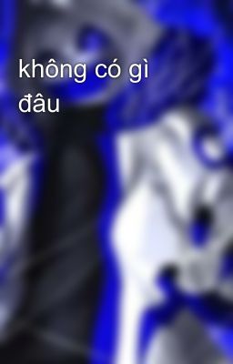 không có gì đâu