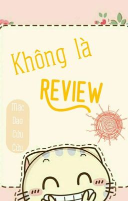 Không Là Review (●'ω｀●)