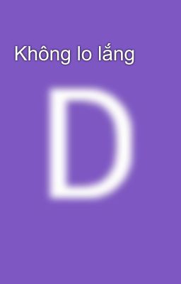 Không lo lắng