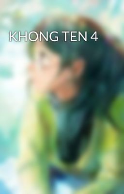 KHONG TEN 4