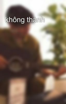 không thành