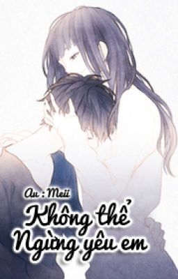 Không Thể Ngừng Yêu Em