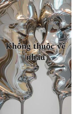 Không thuộc về nhau