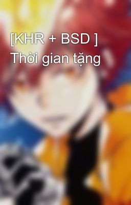 [KHR + BSD ] Thời gian tặng