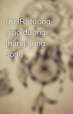 (KHR) tương giao đường thẳng song song