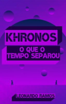 Khronos: o que o tempo separou