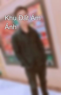 Khu Đất Ám Ảnh