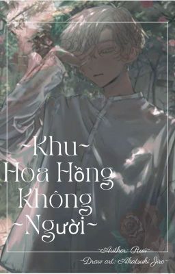 Khu Hoa Hồng Không Người