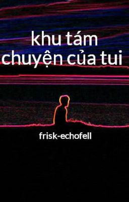 khu tám chuyện của tui 