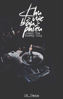 Khu vực bầu phiếu - Event The Bloody July