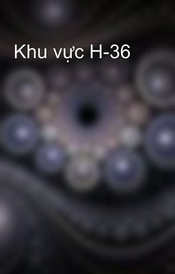 Khu vực H-36