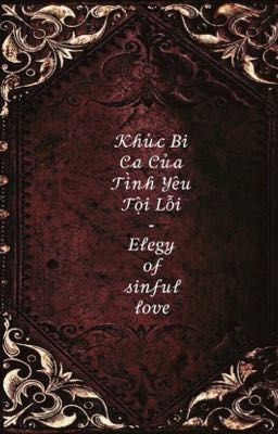 Khúc bi ca về tình yêu tội lỗi - Elegy of sinful love