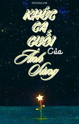Khúc Ca Cuối Của Ánh Sáng 