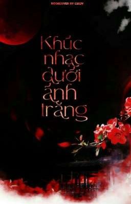 khúc nhạc dưới ánh trăng( p1) 