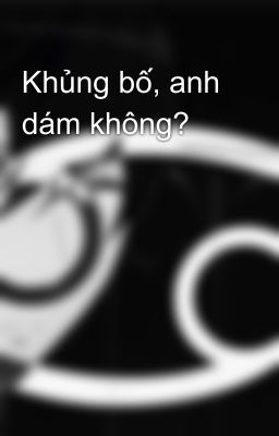 Khủng bố, anh dám không?