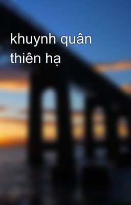 khuynh quân thiên hạ