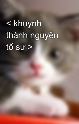 < khuynh thành nguyên tố sư >