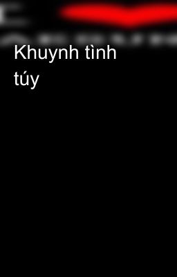 Khuynh tình túy