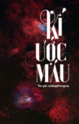 KÍ ƯỚC MÁU - Laubapkhongcay